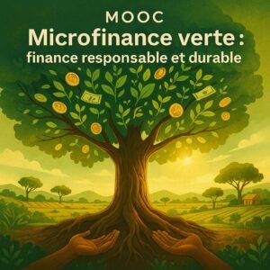 Microfinance verte : finance responsable et durable Partie 1