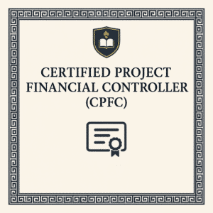 Certified Project Financial Controller (CPFC)
